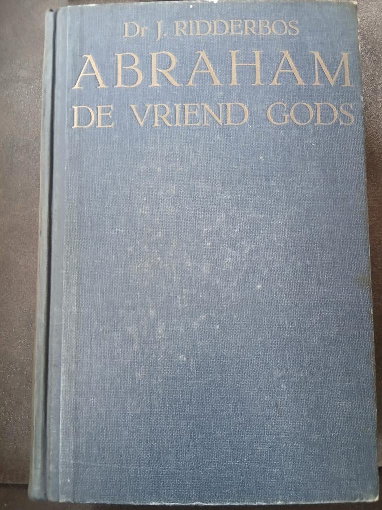Abraham De vriend Gods - Ridderbos - 1928 !!!, Boeken, Ophalen of Verzenden, Gelezen