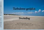 Turbulente Getijden Terschelling, Boeken, Verzenden, Nieuw, Overige onderwerpen