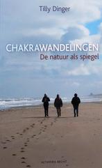 Chakrawandelingen De natuur als spiegel - Tilly Dinger, Ophalen of Verzenden, Zo goed als nieuw, Altamira Becht
