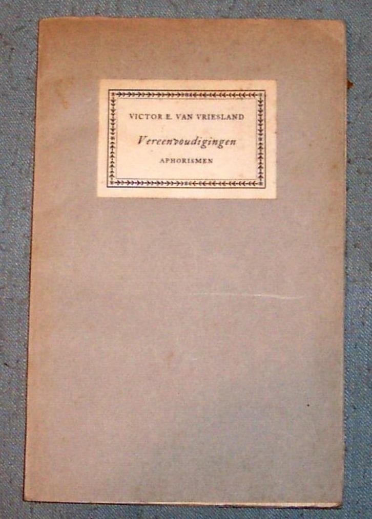 Victor E. van Vriesland ~ Vereenvoudigingen ~ 117 / 125, Boeken, Literatuur, Gelezen, Nederland, Verzenden