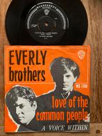 Everly Brothers vinyl single Love of the Common People, Ophalen of Verzenden, Gebruikt, Pop