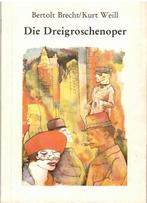 Die Dreigrosschenoper, Gelezen, Bertold Brecht/Kurt Weil, Ophalen of Verzenden, Overige onderwerpen