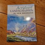 Acrylverf Landschappen in een Weekend - Keith Fenwick, Boeken, Ophalen of Verzenden