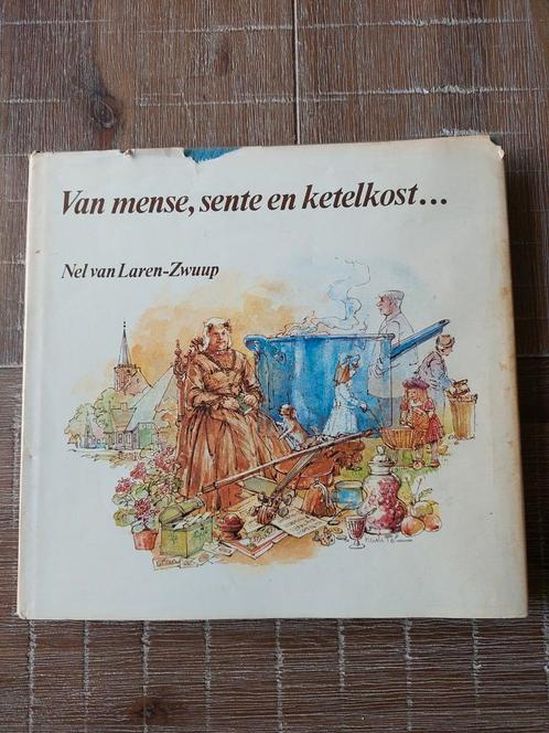 Van mense, sente en ketelkost... Nel van Laren-Zwuup, Boeken, Streekboeken en Streekromans, Gelezen, Ophalen of Verzenden