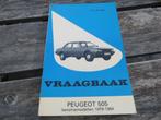 Vraagbaak Peugeot 505, Peugeot 505 Break benzine 1979 - 1984, Ophalen of Verzenden