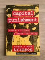 Capital Punishment London's Violent Football Following, Boeken, Sportboeken, Ophalen of Verzenden, Zo goed als nieuw, Balsport