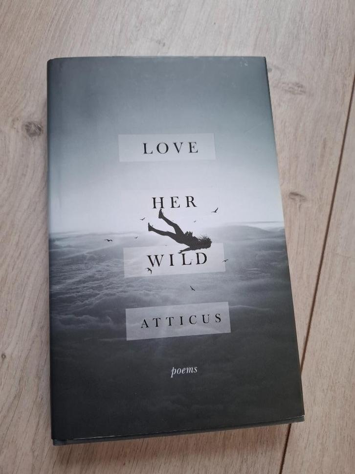 Atticus - Love Her Wild, Boeken, Gedichten en Poëzie, Nieuw, Eén auteur, Ophalen of Verzenden