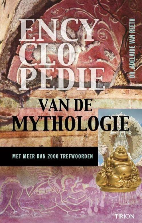 AdelaÏde van Reeth - Encyclopedie van de mythologie Met meer, Boeken, Geschiedenis | Wereld, Zo goed als nieuw, Europa, 14e eeuw of eerder