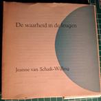 Jeanne van Schaik-Willing - De Waarheid In De Leugen, 18/100, Verzenden, Zo goed als nieuw, Nederland