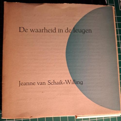 Jeanne van Schaik-Willing - De Waarheid In De Leugen, 18/100, Boeken, Literatuur, Zo goed als nieuw, Nederland, Verzenden
