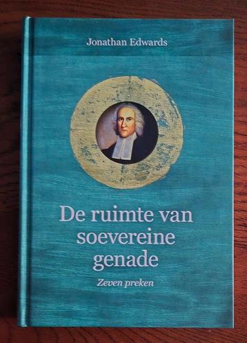 Jonathan Edwards - De ruimte van soevereine genade beschikbaar voor biedingen