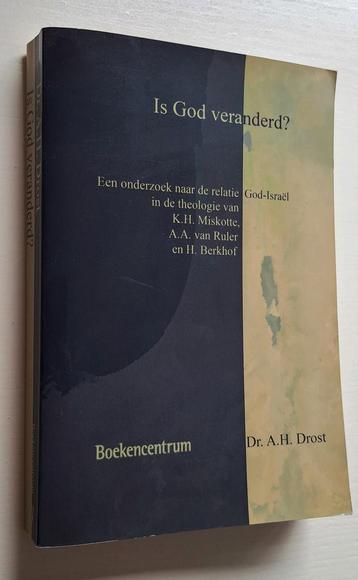 A.H. Drost - Is God veranderd? Miskotte, Van Ruler, Berkhof beschikbaar voor biedingen
