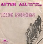 single vinyl   THE SHOES – After All (1970 - NL), Cd's en Dvd's, Vinyl Singles, Gebruikt, Verzenden, 7 inch, Single