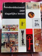 HONDERDDUIZEND JAAR DAGELIJKS LEVEN - Robert Laffont, Verzenden, Zo goed als nieuw