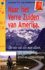 Naar het Verre Zuiden van Amerika - Leonard T.A. van Veldhov, Gelezen, Zuid-Amerika, Leonard T.A. van Veldhove, Verzenden