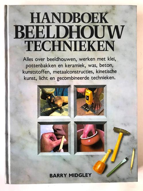 Handboek Beeldhouwtechnieken, Barry Midgley, Boeken, Hobby en Vrije tijd, Nieuw, Kleien en Boetseren, Ophalen of Verzenden