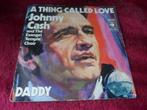Johnny Cash - A thing called Love / Daddy, Cd's en Dvd's, Vinyl Singles, Gebruikt, 7 inch, Single, Ophalen of Verzenden