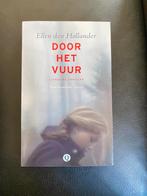 Boek ; Door het vuur - Ellen den Hollander, Ophalen of Verzenden, Zo goed als nieuw, Nederland