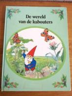 Kinderboek de Wereld van de kabouters € 5,00, Gelezen, Ophalen of Verzenden, Fictie algemeen, Van Holkema & Warendorf