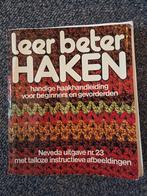 Leer Beter Haken - Haakhandleiding, Ophalen of Verzenden, Gelezen, Breien en Haken, Onbekend