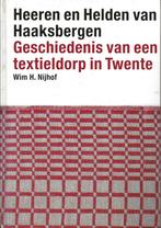 Heeren en Helden van Haaksbergen - Wim H. Nijhof, Boeken, Ophalen of Verzenden, Zo goed als nieuw, Wim H. Nijhof
