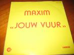 Maxim: Jouw vuur, Ophalen of Verzenden, Zo goed als nieuw, Nederlandstalig, Single