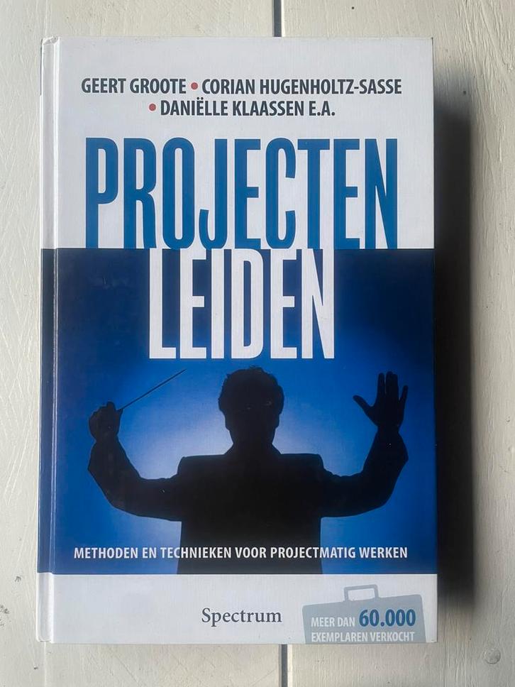 Projecten leiden methoden en technieken projectmatig werken, Boeken, Wetenschap, Zo goed als nieuw, Sociale wetenschap, Ophalen of Verzenden