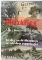 Blitzkrieg Halte Kornwerderzand, Ophalen of Verzenden, Tweede Wereldoorlog, Landmacht, Hans en Anke Sprakel