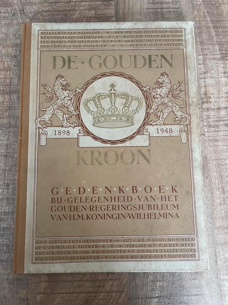 De gouden kroon gedenkboek 50 jarig koningin wilhelmina, Boeken, Geschiedenis | Vaderland, Zo goed als nieuw, 19e eeuw, Ophalen of Verzenden