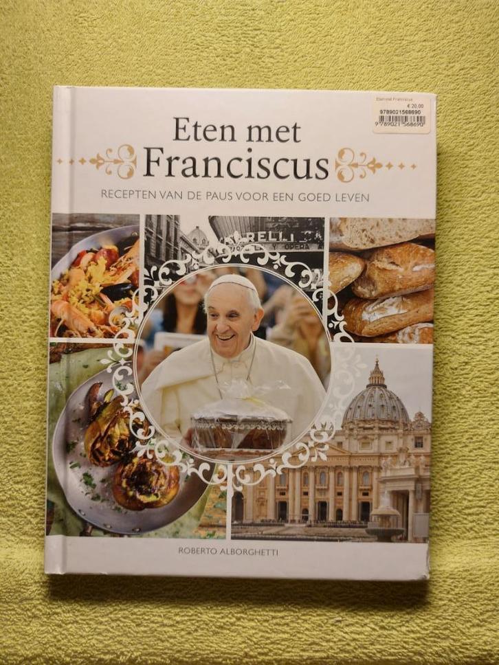 Eten met Franciscus - Roberto Alborghetti. Paus Franciscus., Boeken, Kookboeken, Zo goed als nieuw, Ophalen of Verzenden