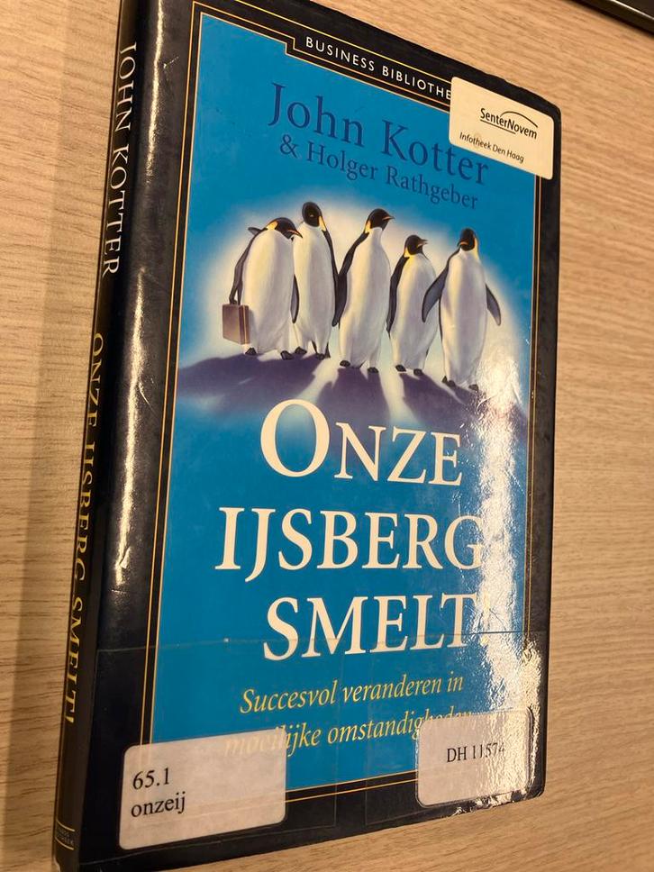 Onze IJsberg Smelt - John Kotter, Boeken, Economie, Management en Marketing, Gelezen, Management, Ophalen of Verzenden