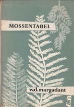 Mossentabel - W.D. MARGADANT., Boeken, Natuur, W.D. MARGADANT., Ophalen of Verzenden, Zo goed als nieuw