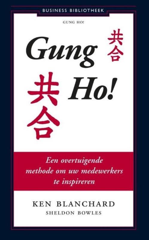 Gung Ho! Ken Blanchard, Boeken, Economie, Management en Marketing, Zo goed als nieuw, Management, Ophalen of Verzenden