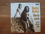 Mouth & MacNeal - How do you do, Cd's en Dvd's, Vinyl Singles, Gebruikt, 7 inch, Single, Ophalen of Verzenden