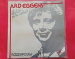 Ard Eggens - Hallo m'n schat - Rozenpolka, Ophalen, Zo goed als nieuw, Overige formaten, Levenslied of Smartlap