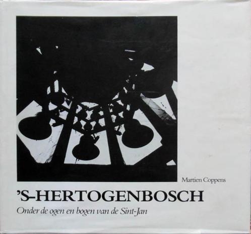 ‘s-Hertogenbosch onder de Ogen en de Bogen van de Sint-Jan., Boeken, Geschiedenis | Stad en Regio, Zo goed als nieuw, 20e eeuw of later