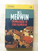 W.S. Merwin - Troubadour in Zuid-Frankrijk (gebonden) [438], Ophalen of Verzenden, Gelezen, W.S. Merwin, Europa