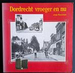 DORDRECHT VROEGER EN NU - Jaap Bouman, Ophalen of Verzenden, 20e eeuw of later, Gelezen, Jaap Bouman