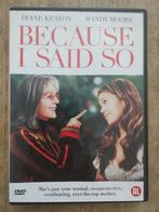 BECAUSE I SAID SO met Diane Keaton en Mandy Moore, Alle leeftijden, Ophalen of Verzenden, Zo goed als nieuw, Drama