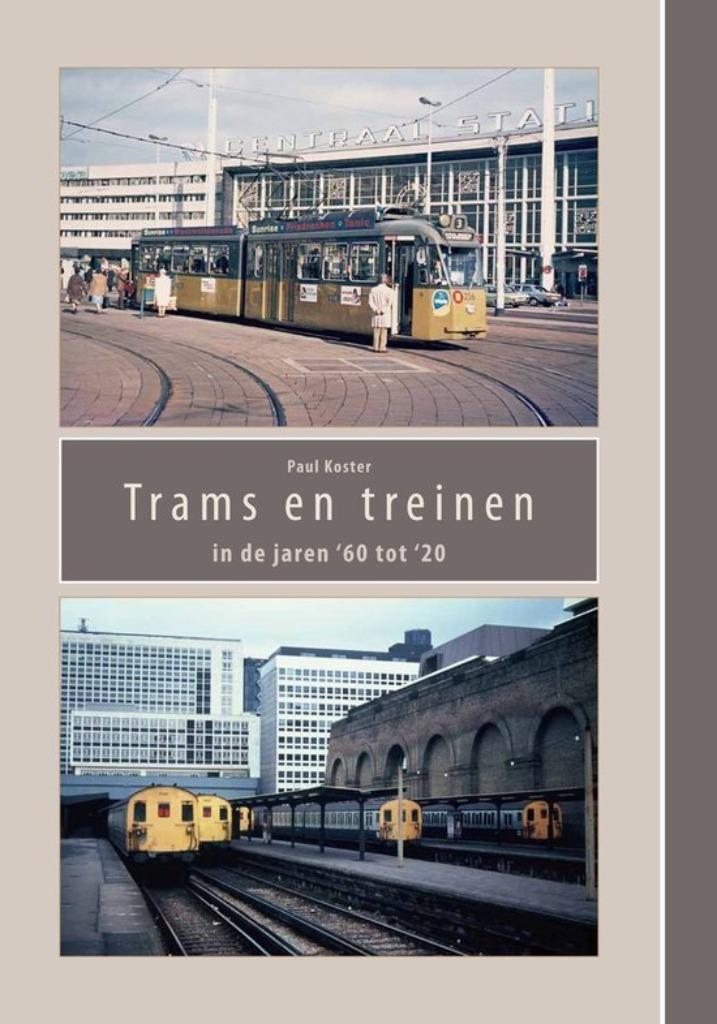 Trams en treinen in de jaren ’60 tot ‘20, Verzamelen, Spoorwegen en Tramwegen, Nieuw, Trein, Boek of Tijdschrift, Ophalen of Verzenden