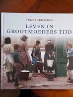 I. Wind - Leven in grootmoeders tijd, Ophalen of Verzenden, Zo goed als nieuw, I. Wind