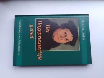 Het Hogepriesterlijk gebed - Maarten Luther  beschikbaar voor biedingen