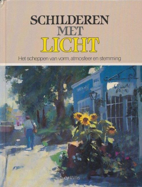 Schilderen met licht - Lucy Willis, Boeken, Hobby en Vrije tijd, Zo goed als nieuw, Tekenen en Schilderen, Ophalen of Verzenden