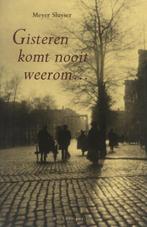 Meyer Sluyser-Gisteren komt nooit weerom, Boeken, Geschiedenis | Stad en Regio, Verzenden, Zo goed als nieuw