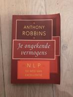 Anthony Robbins - Je Ongekende Vermogens, Ophalen of Verzenden, Gelezen, Anthony Robbins