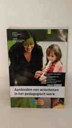 Aanbieden van activiteiten in het pedagogische werk, Boeken, Nederlands, Ophalen of Verzenden, Zo goed als nieuw, S. Oostra; M. van Eijkeren