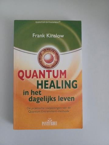 Frank Kinslow - Quantum healing in het dagelijks leven beschikbaar voor biedingen