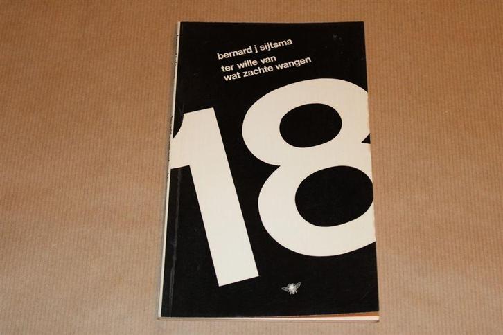 Ter wille van zachte wangen - Bernard J. Sijtsma, Boeken, Gedichten en Poëzie, Zo goed als nieuw, Ophalen of Verzenden