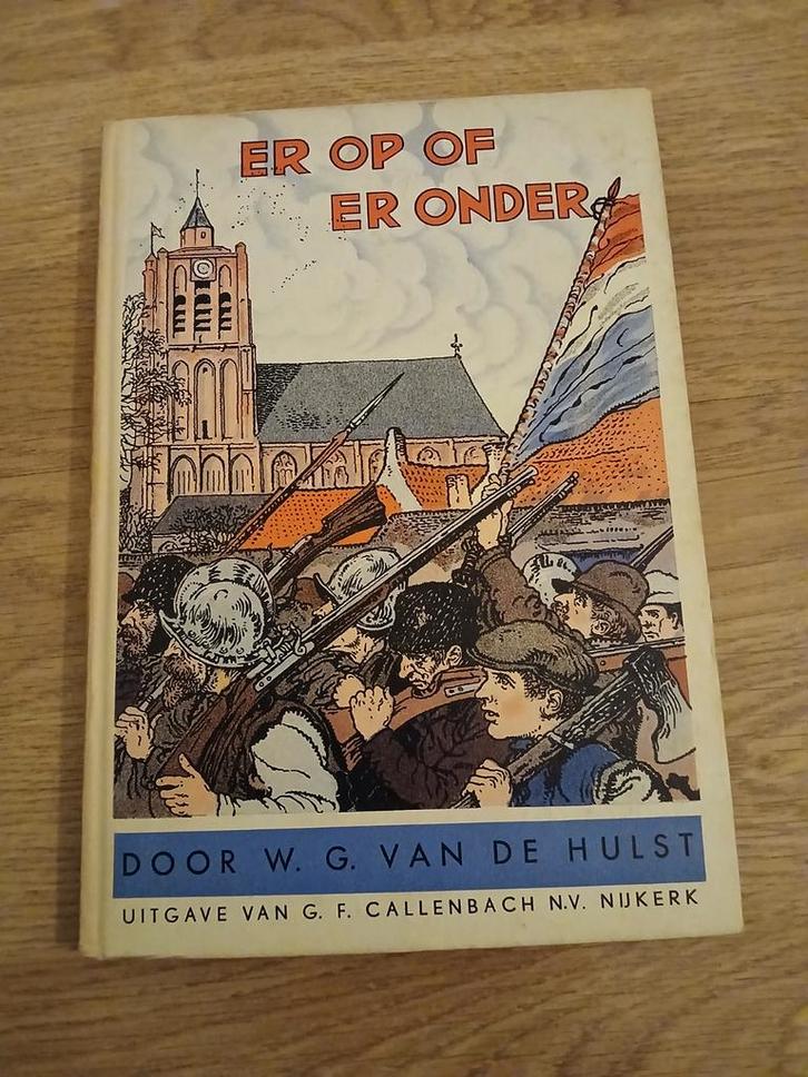 Er Op Of Er Onder - W.G. van de Hulst Vintage, Boeken, Geschiedenis | Vaderland, Ophalen of Verzenden