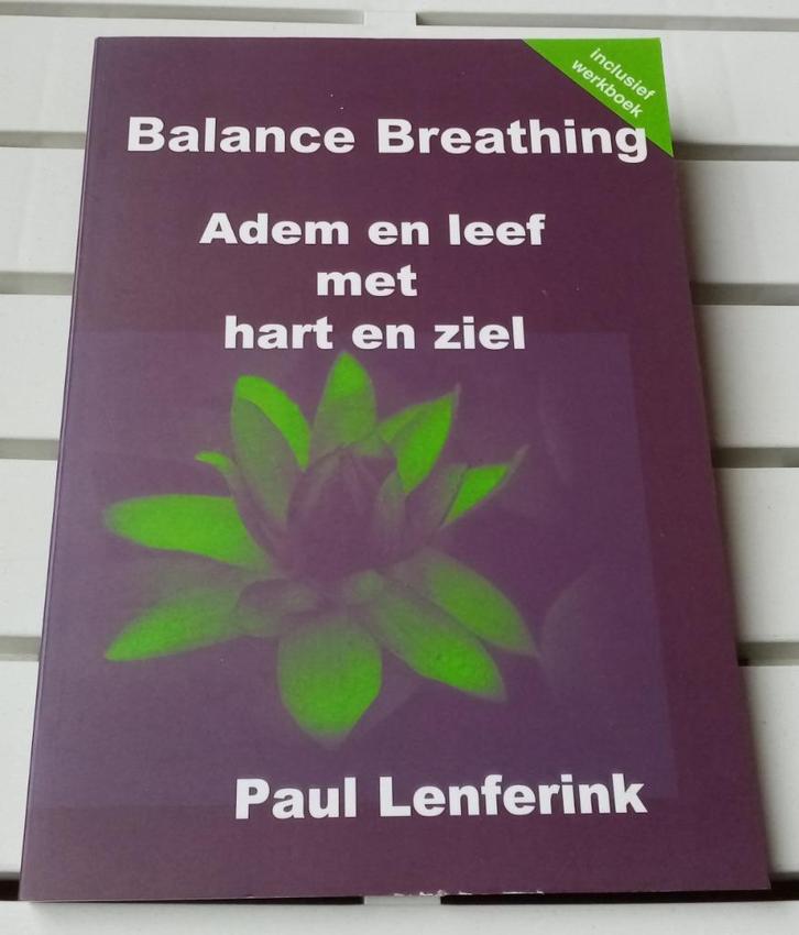 BALANCE BREATHING. Adem en leef met hart en ziel, Boeken, Gezondheid, Dieet en Voeding, Gelezen, Gezondheid en Conditie, Ophalen of Verzenden